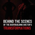 Behind the Scenes of The Bodybuilding Doctor’s Transformations!!!